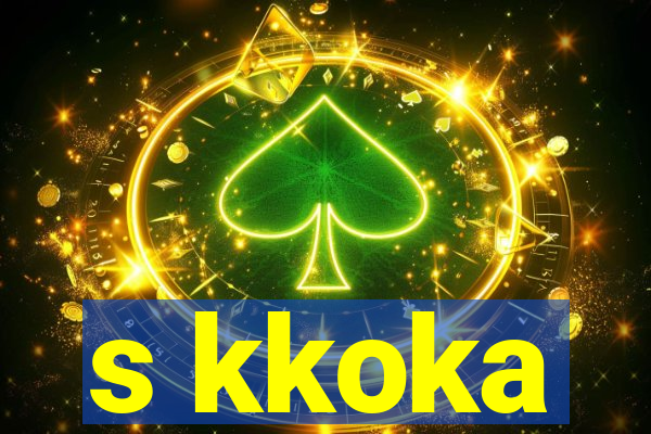 s kkoka